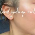 Natural makeup routine【最近のナチュラルメイク方法】