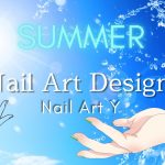 【夏ネイルデザイン集】なるべく簡単に作りたい方必見！10デザインのアイデア・Simple Nails Art Ideas Compilation