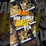 Nail Supply Haul at TEMU pt4