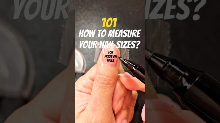 Press On Nails 101. How do you measure your nail sizes?