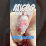 Nail Art Magic! Micro Nail Art Winter version