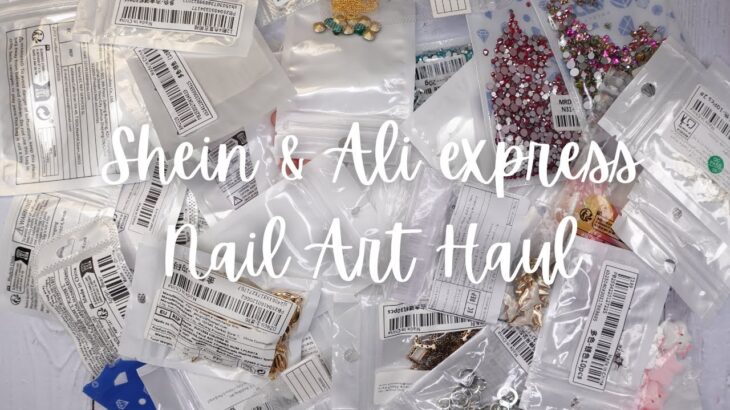 Shein & Ali Express Nail Art Haul