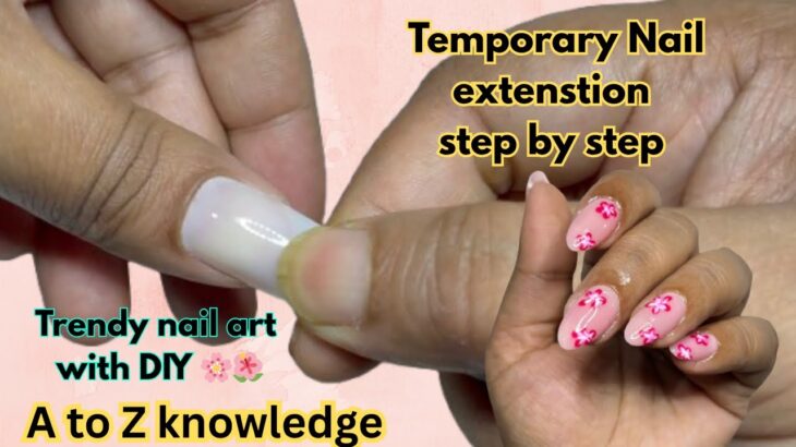 Temporary nail extensions step by step ! Trendy Nail art , DIY nail art ,Nail extenstion tutorial !!