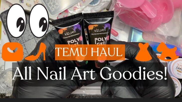 Huge Temu Haul Nail Goodies Part 2 Including Xeijayi Poly Gel!
