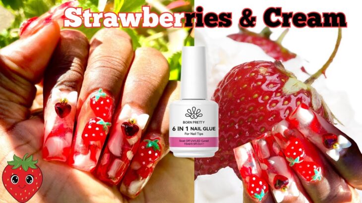 Strawberries and Cream Gel Nails using @bornprettyofficial  6 IN 1 NAIL GLUE