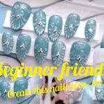 LET’S CREATE NAILS WITH ME| BEGINNER FRIENDLY NAIL DESIGN
