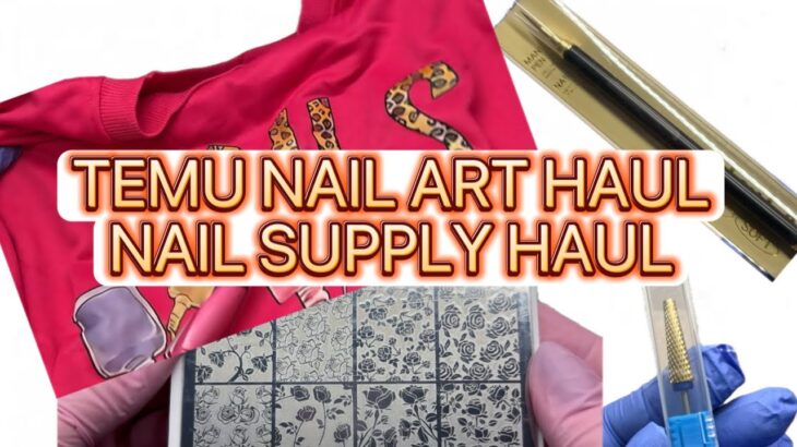 TEMU NAIL ART/NAIL SUPPLY HAUL