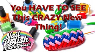 Weaving Nail Polish? What does that even mean?