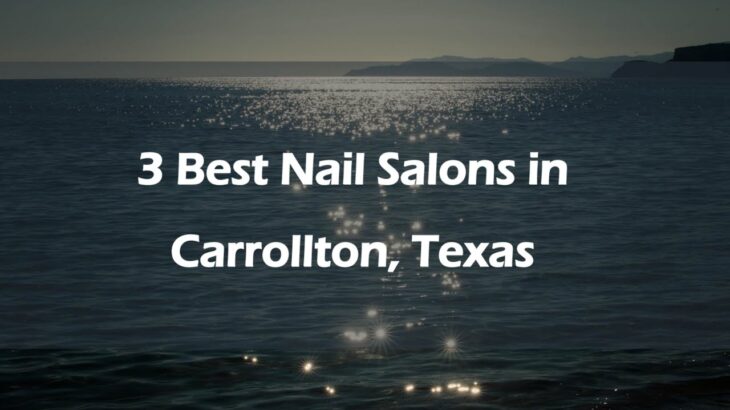 3 Best Nail Salons in Carrollton, Texas | Nail Studios