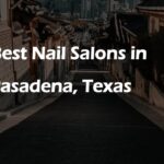 3 Best Nail Salons in Pasadena, Texas | Nail Studios