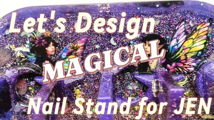 Let’s DESIGN a NAIL STAND @getnails_byjen2726 MAGICAL Elf Fairies🧚🏾#resinart #smallbusiness