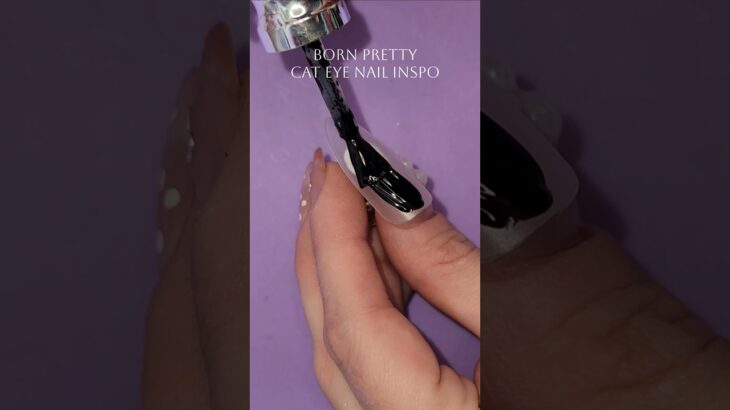 🧜‍♀️🔮BORN PRETTY Cat Eye Nail inspo #nailart #naildesigns #nails #gelnails