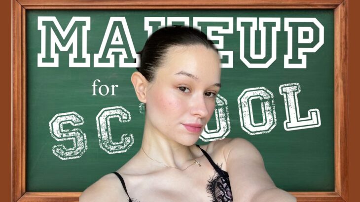 Easy School Makeup Tutorial