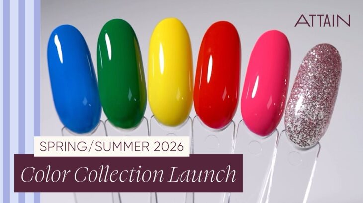 NEW! ATTAIN Spring/Summer 2026 Gel Nail Collection | Launch + How to Mix Custom Shades