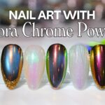 4 Ways to Use Aurora Chrome Powders for Nail Art | Nail Tutorial