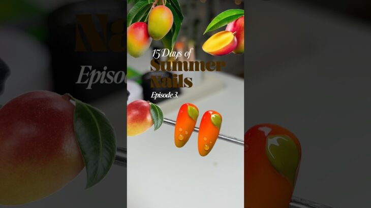 15 Days of Summer Nails(EP. 3)🥭 #fruitnails #nailgelart #diynailart #nailart #summernailart #shorts