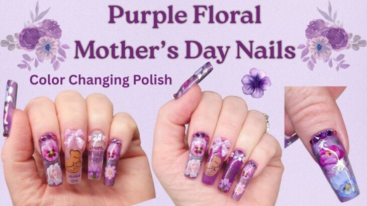 Purple Floral Mother’s Day Nails 💜🌼 | Color Changing Gel Polish | Nail Foils